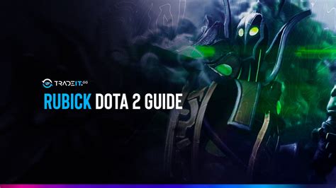 Rubick Dota 2 build 2024: Items, combo and Counter .